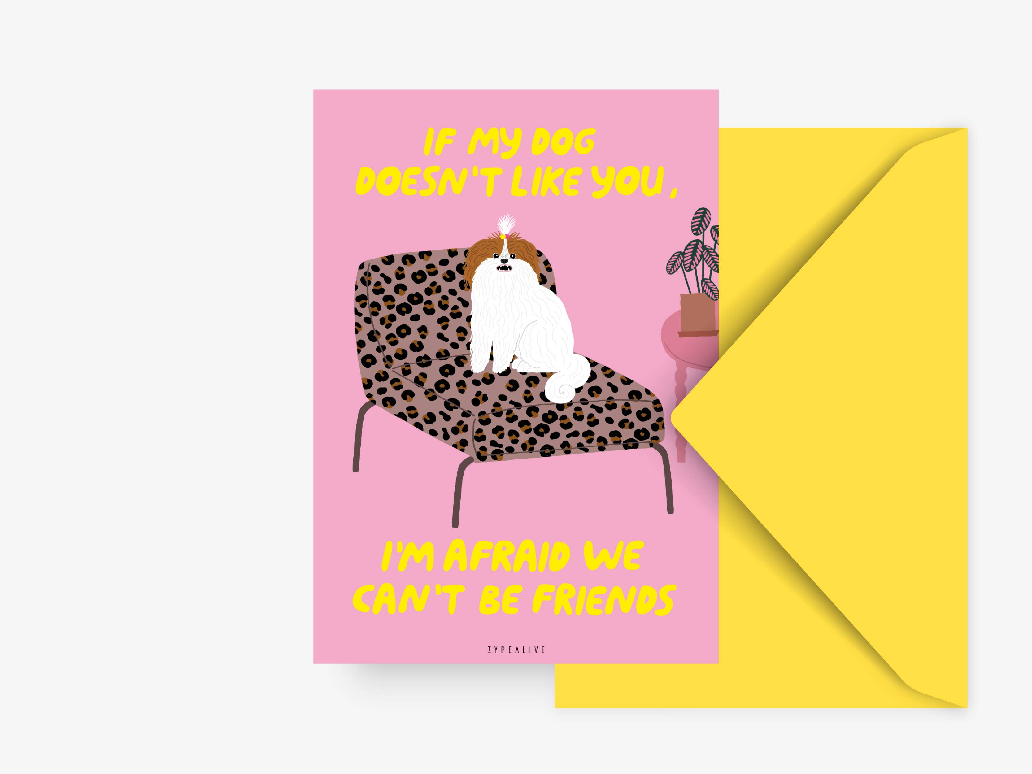 Typealive Postkarte "If my dog doesn't like you"